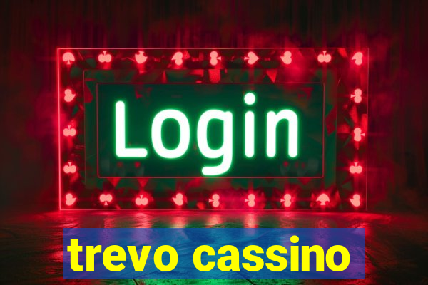 trevo cassino